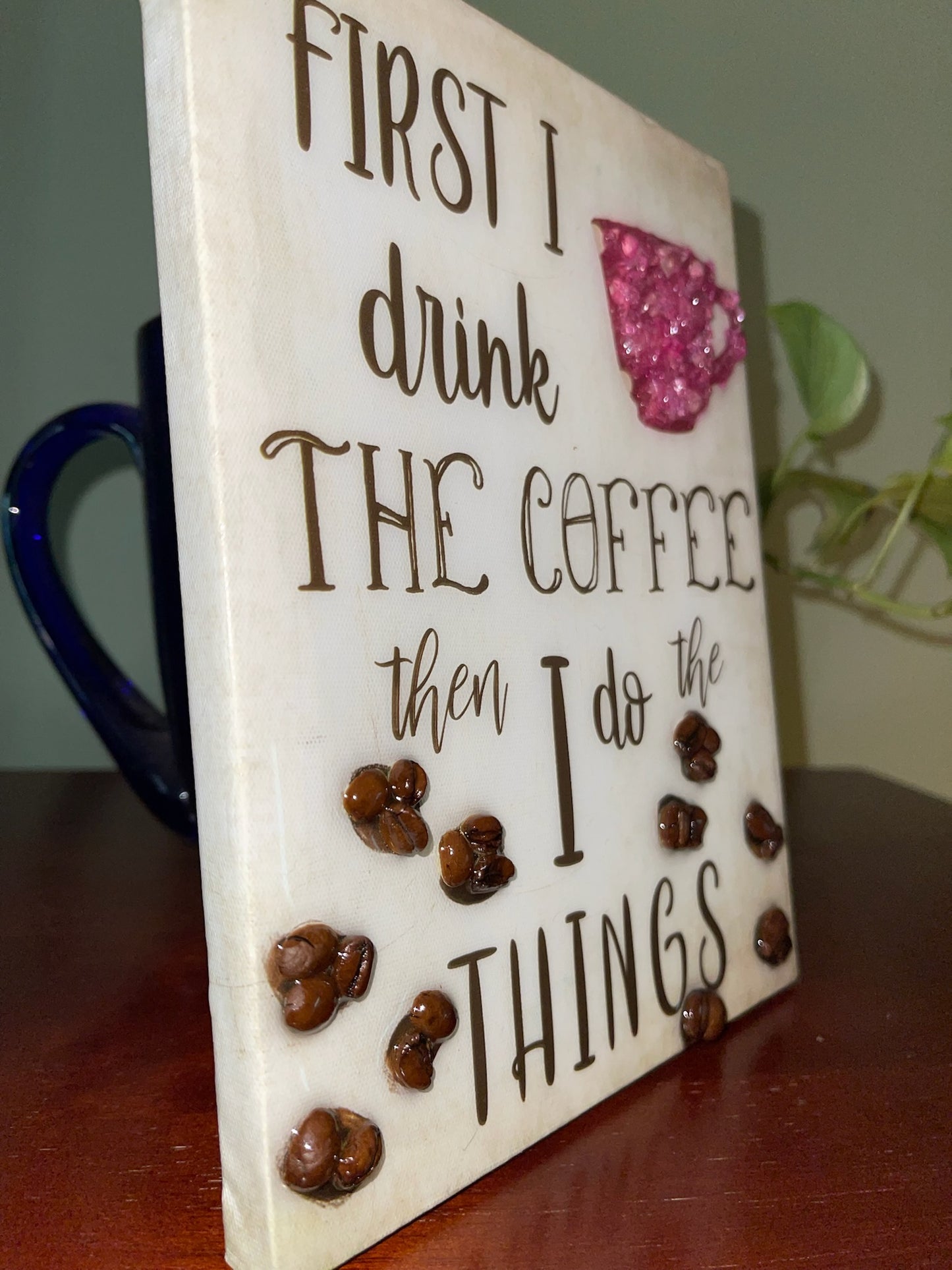 First I Drink Coffee 5x7